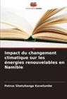 Petrus Shetuhanga Kanelombe - Impact du changement climatique sur les énergies renouvelables en Namibie
