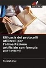 Tecklah Usai - Efficacia dei protocolli utilizzati per l'alimentazione artificiale con formula per lattanti