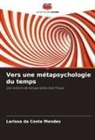 Larissa da Costa Mendes - Vers une métapsychologie du temps
