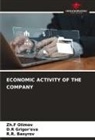 R. R. Basyrov, R.R. Basyrov, D. R Grigor'eva, D.R Grigor'eva, Zh. F Olimov, Zh.F Olimov - ECONOMIC ACTIVITY OF THE COMPANY