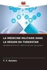T. T. Raishev - LA MÉDECINE MILITAIRE DANS LA RÉGION DU TURKESTAN