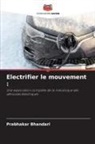 Prabhakar Bhandari - Electrifier le mouvement :