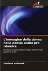 Vladlena Vodiannik - L'immagine della donna nella poesia araba pre-islamica