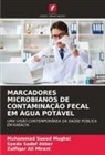Zulfiqar Ali Mirani, Syeda Sadaf Akber, Muhammad Saeed Mughal - MARCADORES MICROBIANOS DE CONTAMINAÇÃO FECAL EM ÁGUA POTÁVEL