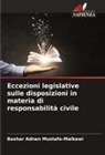 Bashar Adnan Mustafa-Malkawi - Eccezioni legislative sulle disposizioni in materia di responsabilità civile