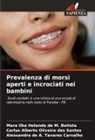 Mara Ilka Holanda de M. Batista, Carlus Alberto Oliveira Dos Santos, Alessandra de A. Tavares Carvalho - Prevalenza di morsi aperti e incrociati nei bambini