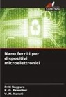 Priti Nagpure, V. M. Nanoti, K. G. Rewatkar - Nano ferriti per dispositivi microelettronici