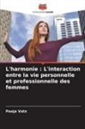 Pooja Vats - L'harmonie : L'interaction entre la vie personnelle et professionnelle des femmes