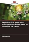 Jyoti Kataria - Exploiter l'IA pour des solutions durables dans le domaine de l'eau