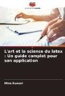 Mina Kumari - L'art et la science du latex : Un guide complet pour son application