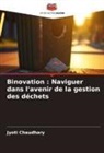 Jyoti Chaudhary - Binovation : Naviguer dans l'avenir de la gestion des déchets