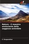 S. Ranganathan - Natura - Il maestro onnisciente della saggezza aziendale