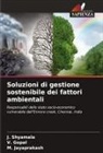 V. Gopal, M. Jayaprakash, J. Shyamala - Soluzioni di gestione sostenibile dei fattori ambientali