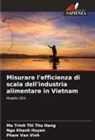 Ngo Khanh Huyen, Ma Trinh Thi Thu Hang, Pham van Vinh - Misurare l'efficienza di scala dell'industria alimentare in Vietnam