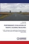 Subhashish Dey, Eswar Sala - PERFORMANCE EVALUATION OF TRAFFIC CALMING MEASURES