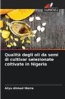 Aliyu Ahmad Warra - Qualità degli oli da semi di cultivar selezionate coltivate in Nigeria