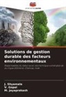 V. Gopal, M. Jayaprakash, J. Shyamala - Solutions de gestion durable des facteurs environnementaux