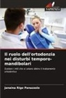 Janaina Rigo Panazzolo - Il ruolo dell'ortodonzia nei disturbi temporo-mandibolari