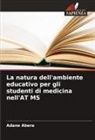 Adane Abera - La natura dell'ambiente educativo per gli studenti di medicina nell'AT MS