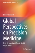 Evangel Sarwar - Global Perspectives on Precision Medicine