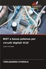 Yarlagadda Syamala - BIST a bassa potenza per circuiti digitali VLSI