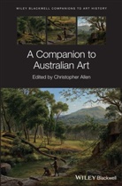Christopher Allen, Dana Arnold - A Companion to Australian Art