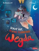 Nanna Neßhöver, Petra Eimer - Die kleine Fledermaus Wegda: Schlaf gut, kleine Fledermaus Wegda!