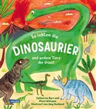 Catherine Barr, Steve Williams, Amy Husband - So lebten die Dinosaurier und andere Tiere der Urzeit