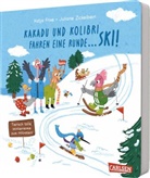 Katja Frixe, Juliane Zickelbein - Kakadu und Kolibri fahren eine Runde ... Ski!