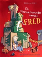 Rebecca Elbs, Lena Winkel - Ein Weihnachtswunder namens Fred