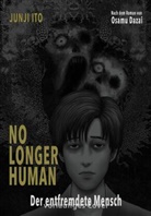 Osamu Dazai, Junji Ito - No longer human - Der entfremdete Mensch