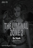 Junji Ito - The Liminal Zone 2