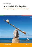 Renato Kruljac - Achtsamkeit für Skeptiker