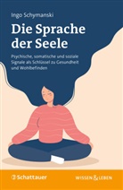 Ingo Schymanski - Die Sprache der Seele