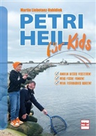 Martin Liebetanz-Vahldiek - Petri Heil für Kids