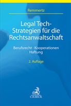 Astrid Auer-Reinsdorff, Cord Brügmann u a, Frank Remmertz - Legal Tech-Strategien für die Rechtsanwaltschaft