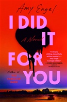 Amy Engel, Engel Amy - I Did It For You