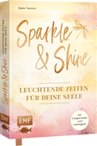 Beate Tschirch - Sparkle and Shine - Leuchtende Zeiten für deine Seele