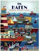 Anja De Lombaert, Alistar Illustration - Ausklappen - Entdecken - Staunen: Im Hafen