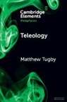 Matthew Tugby, Tugby Matthew - Teleology