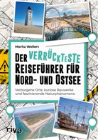 Moritz Wollert - Der verrückteste Reiseführer für Nord- und Ostsee