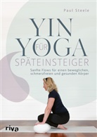 Paul Steele - Yin Yoga für Späteinsteiger