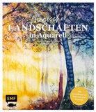 Kerstin Schmolmüller - Magische Landschaften in Aquarell