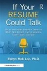 Evelyn Lee, Evelyn M. Lee, Evelyn Mok Lee - If Your Resume Could Talk