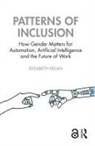 Elisabeth Kelan, Elisabeth (Cranfield School of Management Kelan, Kelan Elisabeth - Patterns of Inclusion