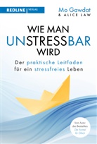 Mo Gawdat, Alice Law - Wie man unstressbar wird