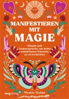 Mystic Dylan - Manifestieren mit Magie