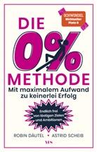 Robin Däutel, Astrid Scheib - Die 0%-Methode