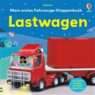 Felicity Brooks - Mein erstes Fahrzeuge-Klappenbuch: Lastwagen