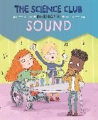 Mary Auld, Auld Mary, Isik Sernur - The Science Club Investigates: Sound